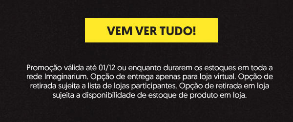 Vem ver tudo!